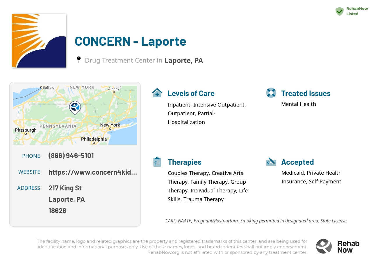 Helpful reference information for CONCERN - Laporte, a drug treatment center in Pennsylvania located at: 217 King St, Laporte, PA 18626, including phone numbers, official website, and more. Listed briefly is an overview of Levels of Care, Therapies Offered, Issues Treated, and accepted forms of Payment Methods.