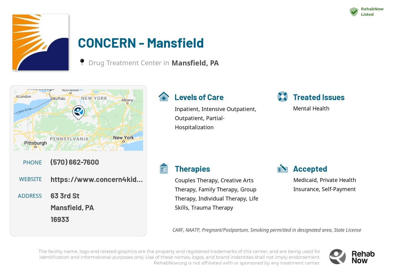 Helpful reference information for CONCERN - Mansfield, a drug treatment center in Pennsylvania located at: 63 3rd St, Mansfield, PA 16933, including phone numbers, official website, and more. Listed briefly is an overview of Levels of Care, Therapies Offered, Issues Treated, and accepted forms of Payment Methods.