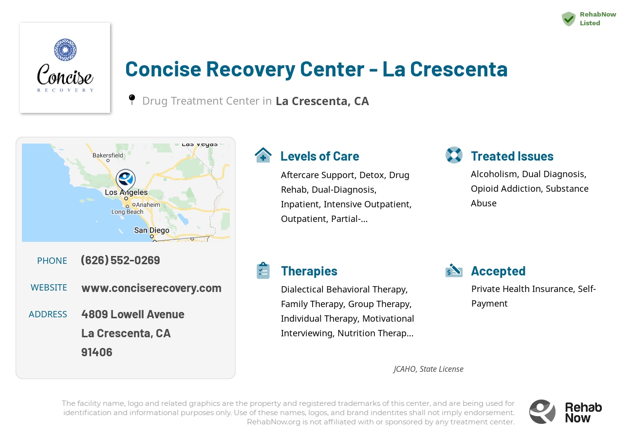 Helpful reference information for Concise Recovery Center - La Crescenta, a drug treatment center in California located at: 4809 Lowell Avenue, La Crescenta, CA, 91406, including phone numbers, official website, and more. Listed briefly is an overview of Levels of Care, Therapies Offered, Issues Treated, and accepted forms of Payment Methods.