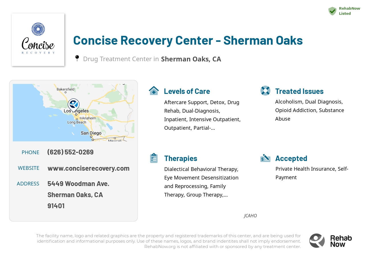 Helpful reference information for Concise Recovery Center - Sherman Oaks, a drug treatment center in California located at: 5449 Woodman Ave., Sherman Oaks, CA, 91401, including phone numbers, official website, and more. Listed briefly is an overview of Levels of Care, Therapies Offered, Issues Treated, and accepted forms of Payment Methods.