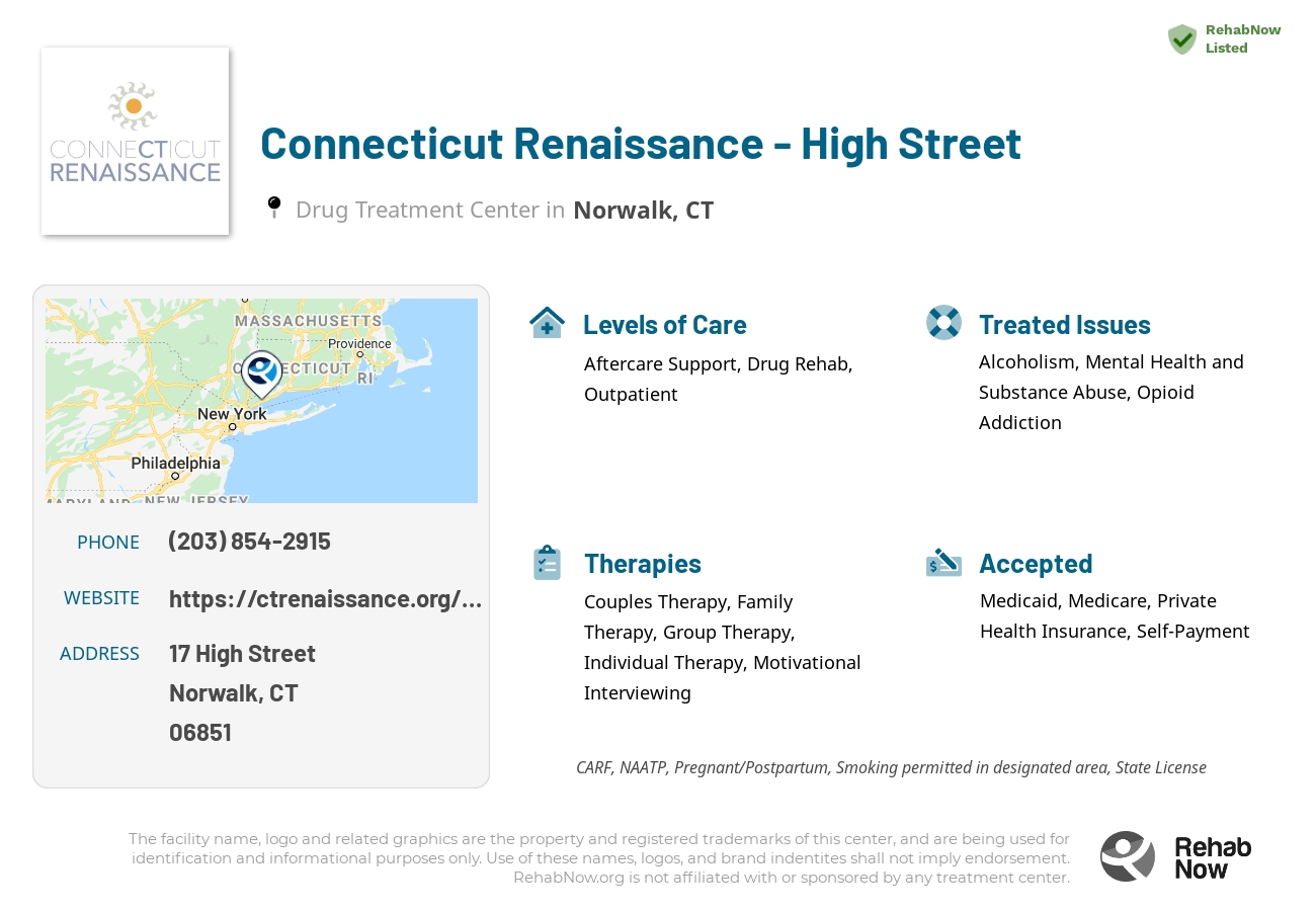 Helpful reference information for Connecticut Renaissance - High Street, a drug treatment center in Connecticut located at: 17 High Street, Norwalk, CT, 06851, including phone numbers, official website, and more. Listed briefly is an overview of Levels of Care, Therapies Offered, Issues Treated, and accepted forms of Payment Methods.
