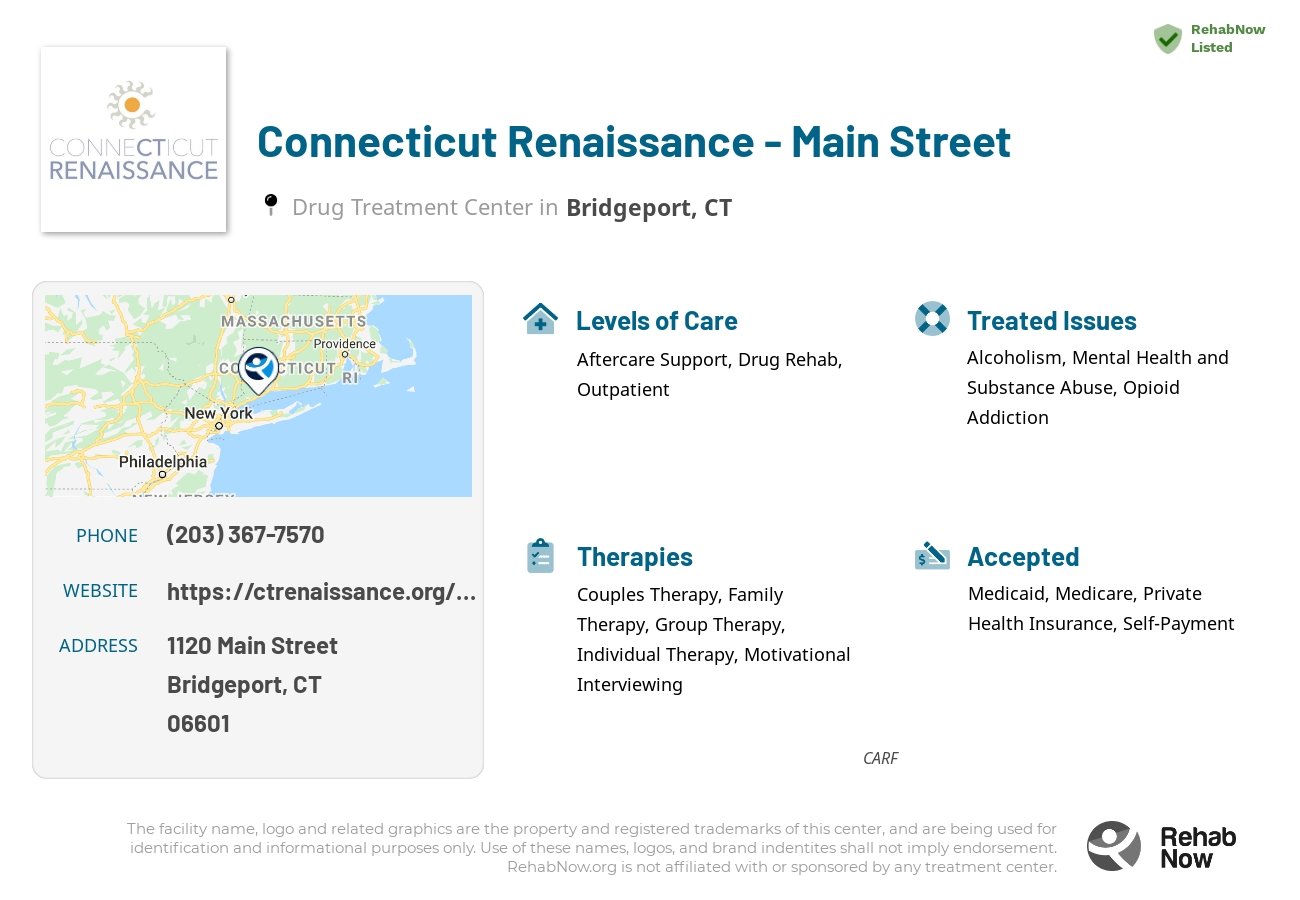 Helpful reference information for Connecticut Renaissance - Main Street, a drug treatment center in Connecticut located at: 1120 Main Street, Bridgeport, CT, 06601, including phone numbers, official website, and more. Listed briefly is an overview of Levels of Care, Therapies Offered, Issues Treated, and accepted forms of Payment Methods.