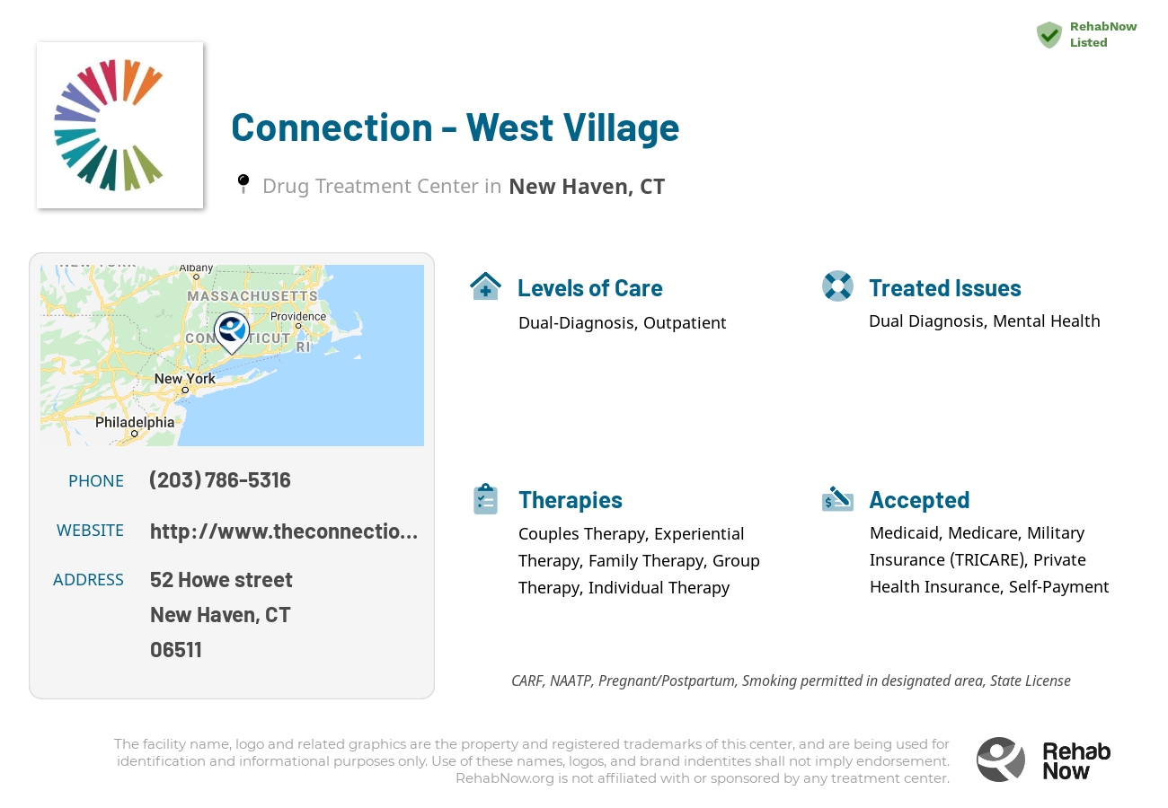 Helpful reference information for Connection - West Village, a drug treatment center in Connecticut located at: 52 Howe street, New Haven, CT, 06511, including phone numbers, official website, and more. Listed briefly is an overview of Levels of Care, Therapies Offered, Issues Treated, and accepted forms of Payment Methods.