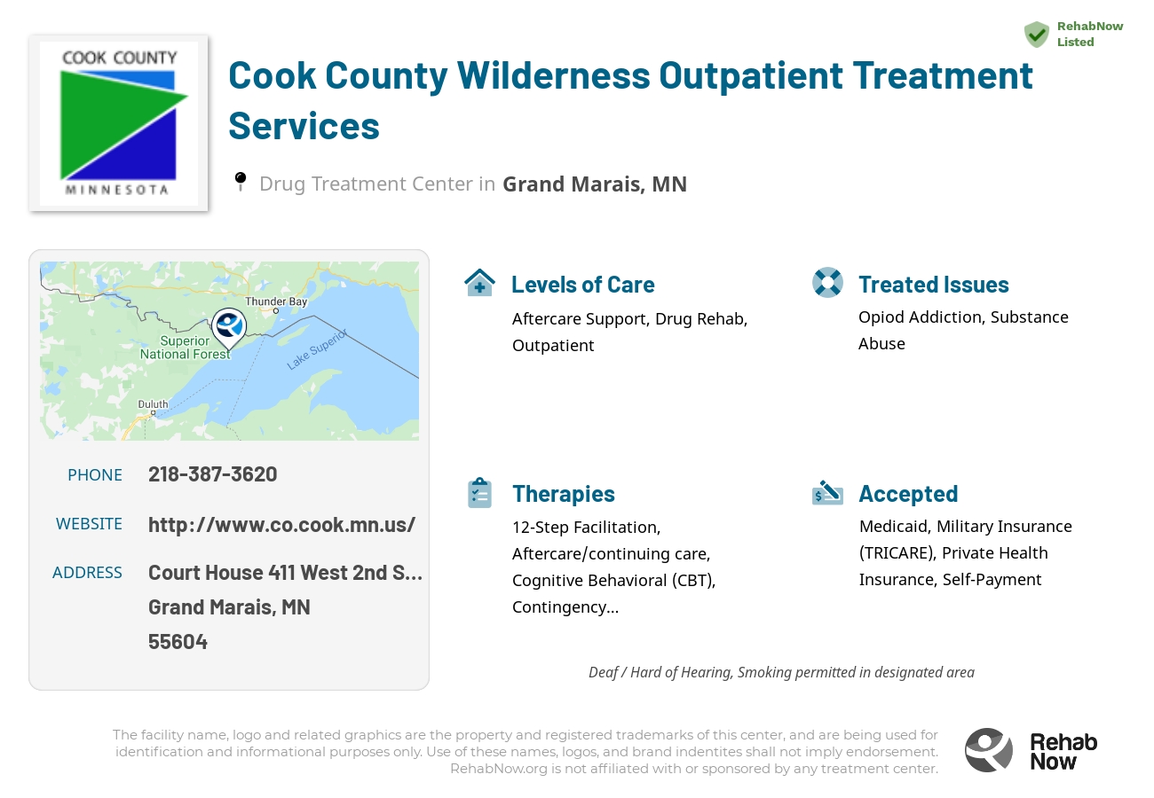 Helpful reference information for Cook County Wilderness Outpatient Treatment Services, a drug treatment center in Minnesota located at: Court House 411 West 2nd Street, Grand Marais, MN 55604, including phone numbers, official website, and more. Listed briefly is an overview of Levels of Care, Therapies Offered, Issues Treated, and accepted forms of Payment Methods.
