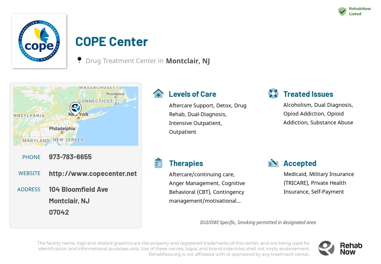 Helpful reference information for COPE Center, a drug treatment center in New Jersey located at: 104 Bloomfield Ave, Montclair, NJ 07042, including phone numbers, official website, and more. Listed briefly is an overview of Levels of Care, Therapies Offered, Issues Treated, and accepted forms of Payment Methods.
