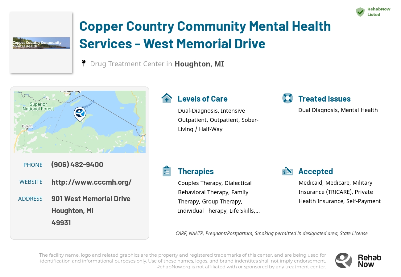 Helpful reference information for Copper Country Community Mental Health Services - West Memorial Drive, a drug treatment center in Michigan located at: 901 901 West Memorial Drive, Houghton, MI 49931, including phone numbers, official website, and more. Listed briefly is an overview of Levels of Care, Therapies Offered, Issues Treated, and accepted forms of Payment Methods.