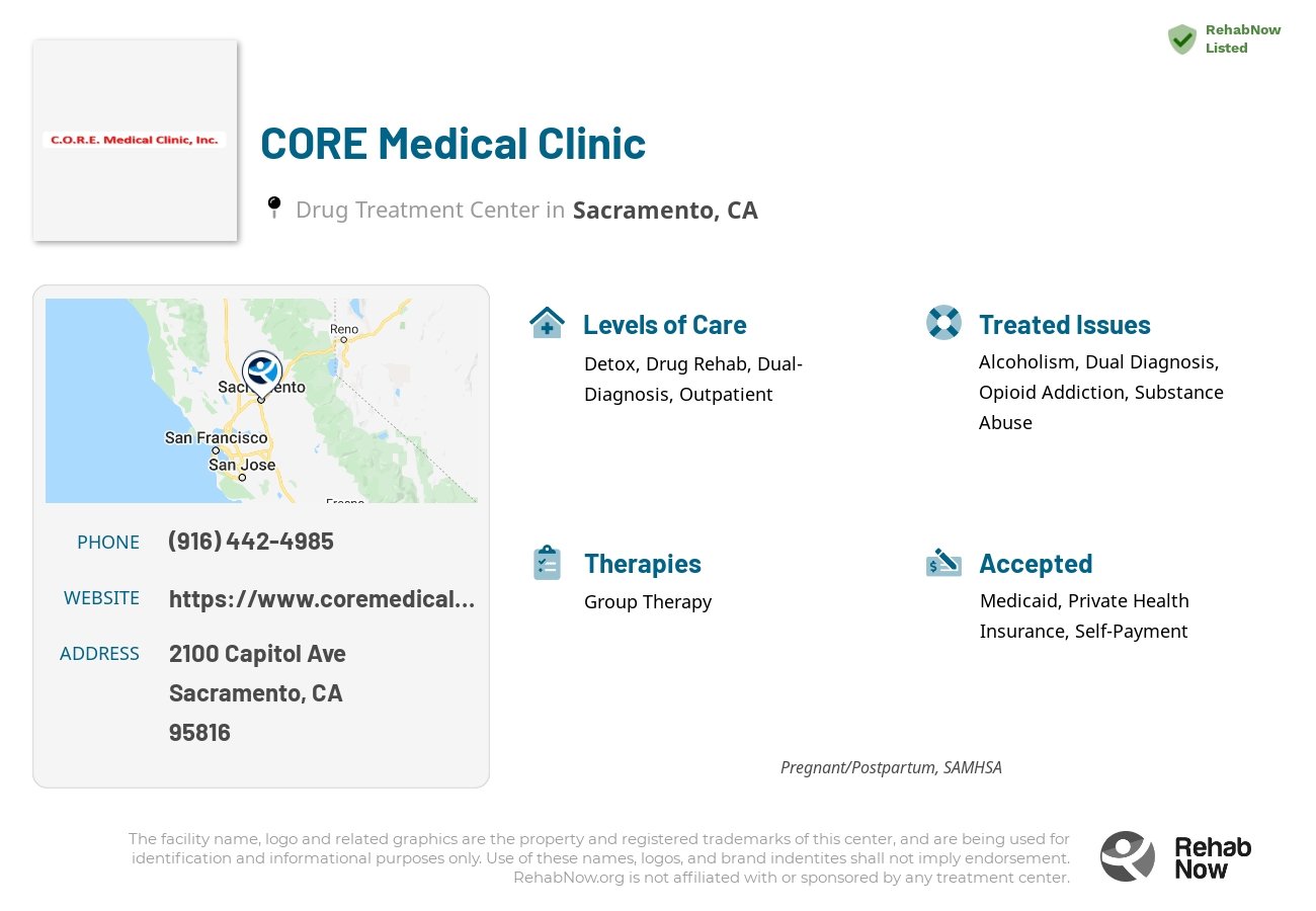 Helpful reference information for CORE Medical Clinic, a drug treatment center in California located at: 2100 Capitol Ave, Sacramento, CA 95816, including phone numbers, official website, and more. Listed briefly is an overview of Levels of Care, Therapies Offered, Issues Treated, and accepted forms of Payment Methods.