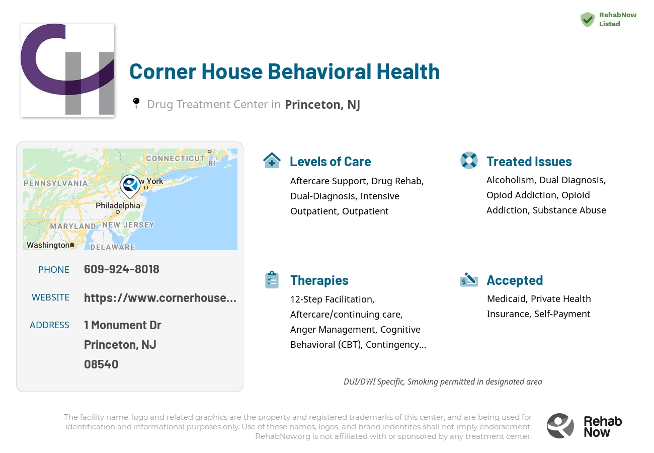 Helpful reference information for Corner House Behavioral Health, a drug treatment center in New Jersey located at: 1 Monument Dr, Princeton, NJ 08540, including phone numbers, official website, and more. Listed briefly is an overview of Levels of Care, Therapies Offered, Issues Treated, and accepted forms of Payment Methods.