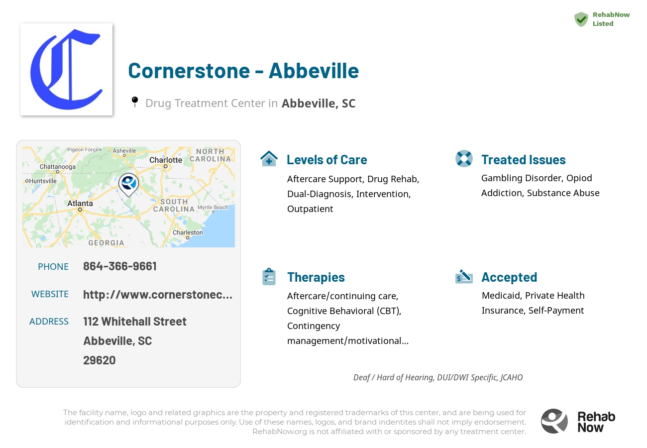 Helpful reference information for Cornerstone - Abbeville, a drug treatment center in South Carolina located at: 112 Whitehall Street, Abbeville, SC 29620, including phone numbers, official website, and more. Listed briefly is an overview of Levels of Care, Therapies Offered, Issues Treated, and accepted forms of Payment Methods.