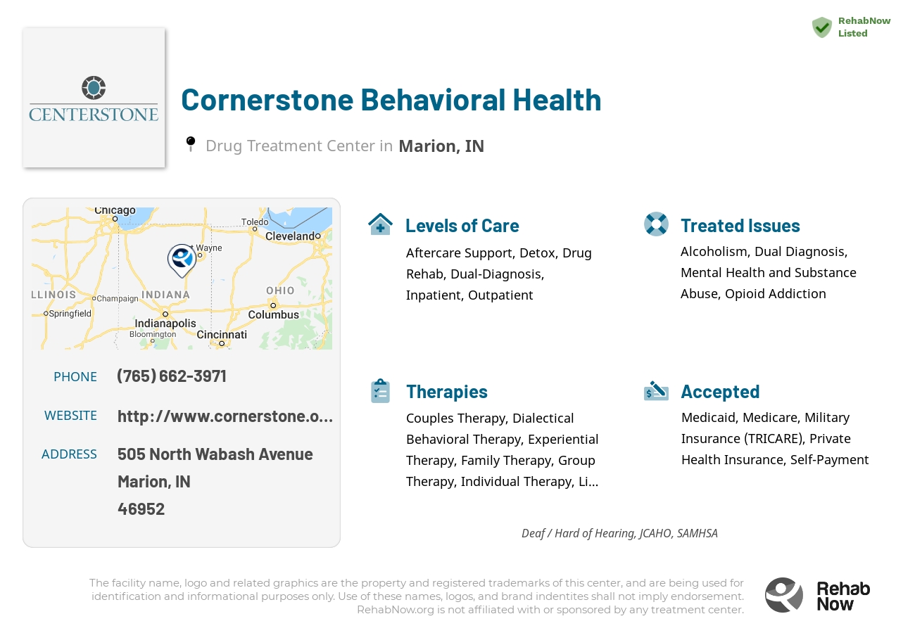 Helpful reference information for Cornerstone Behavioral Health, a drug treatment center in Indiana located at: 505 North Wabash Avenue, Marion, IN, 46952, including phone numbers, official website, and more. Listed briefly is an overview of Levels of Care, Therapies Offered, Issues Treated, and accepted forms of Payment Methods.