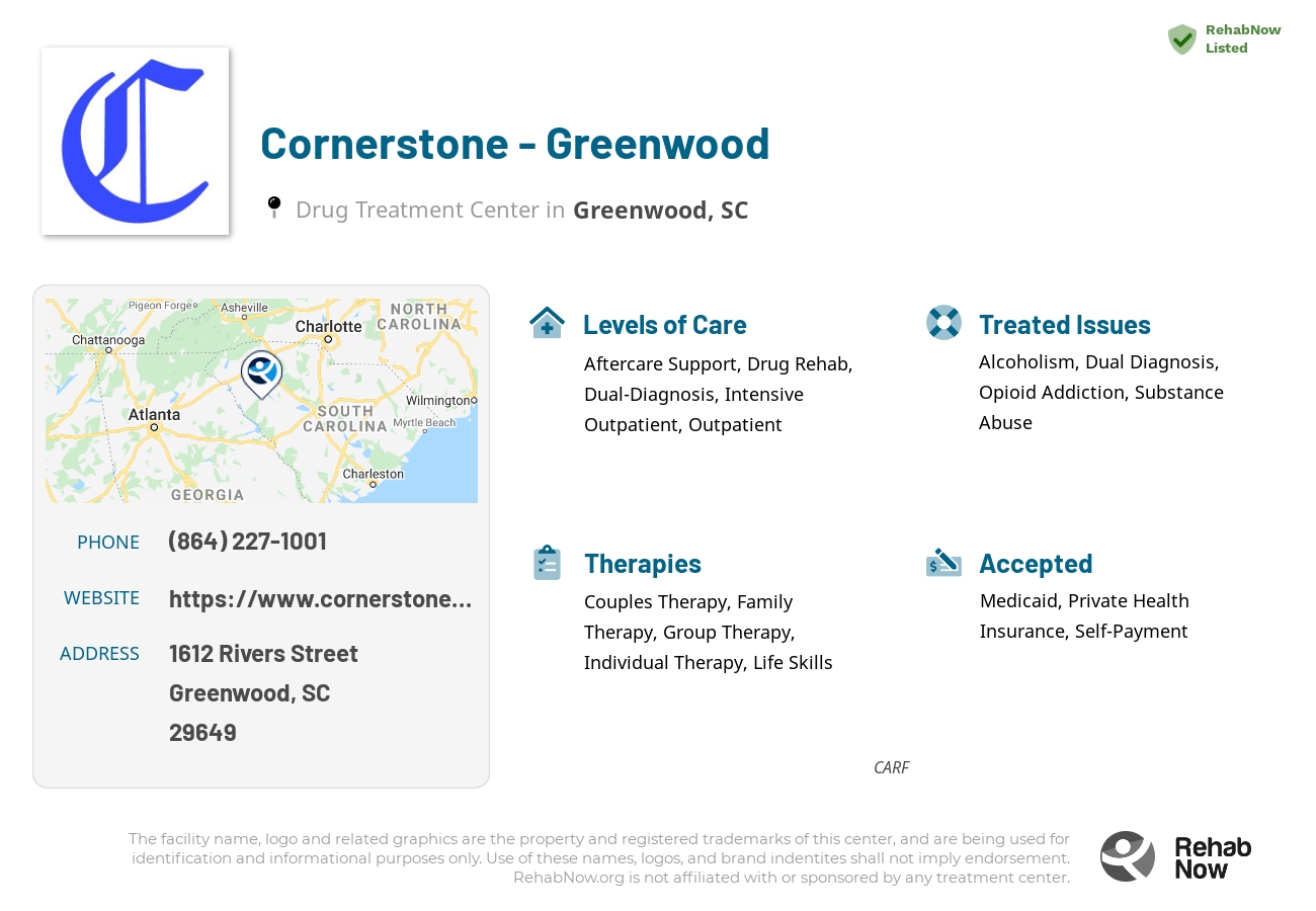Helpful reference information for Cornerstone - Greenwood, a drug treatment center in South Carolina located at: 1612 1612 Rivers Street, Greenwood, SC 29649, including phone numbers, official website, and more. Listed briefly is an overview of Levels of Care, Therapies Offered, Issues Treated, and accepted forms of Payment Methods.