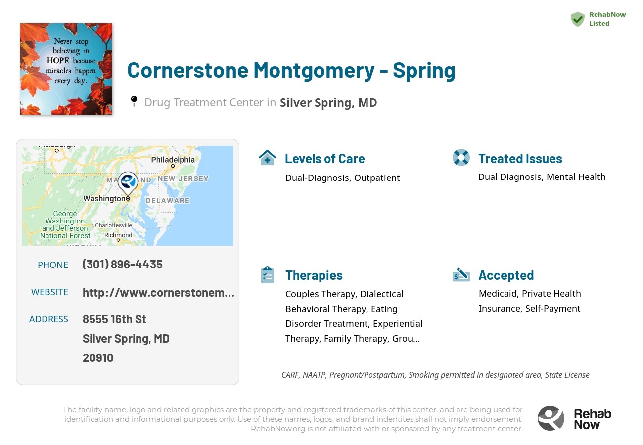 Helpful reference information for Cornerstone Montgomery - Spring, a drug treatment center in Maryland located at: 8555 16th St, Silver Spring, MD 20910, including phone numbers, official website, and more. Listed briefly is an overview of Levels of Care, Therapies Offered, Issues Treated, and accepted forms of Payment Methods.