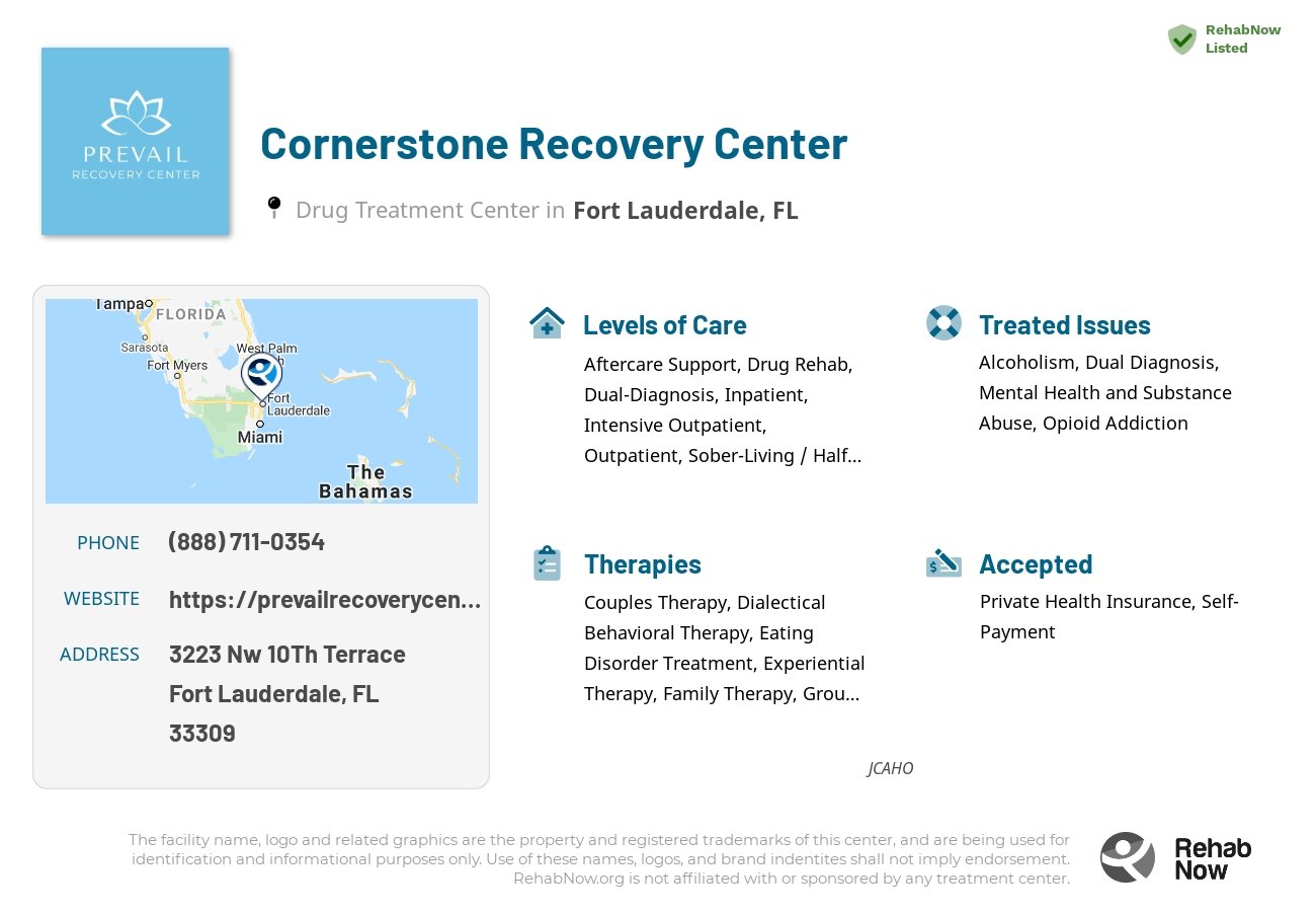 Helpful reference information for Cornerstone Recovery Center, a drug treatment center in Florida located at: 3223 Nw 10Th Terrace, Fort Lauderdale, FL, 33309, including phone numbers, official website, and more. Listed briefly is an overview of Levels of Care, Therapies Offered, Issues Treated, and accepted forms of Payment Methods.