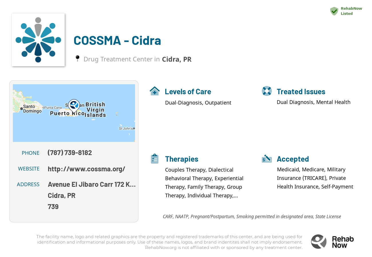 Helpful reference information for COSSMA - Cidra, a drug treatment center in Puerto Rico located at: Avenue El Jibaro Carr 172 Km 13.5, Cidra, PR, 00739, including phone numbers, official website, and more. Listed briefly is an overview of Levels of Care, Therapies Offered, Issues Treated, and accepted forms of Payment Methods.