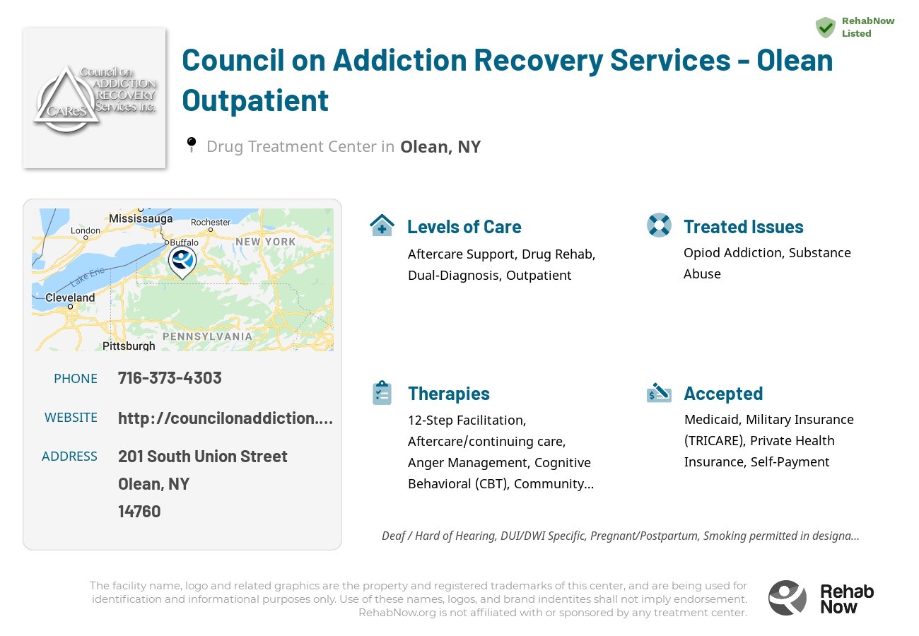 Helpful reference information for Council on Addiction Recovery Services - Olean Outpatient, a drug treatment center in New York located at: 201 South Union Street, Olean, NY 14760, including phone numbers, official website, and more. Listed briefly is an overview of Levels of Care, Therapies Offered, Issues Treated, and accepted forms of Payment Methods.
