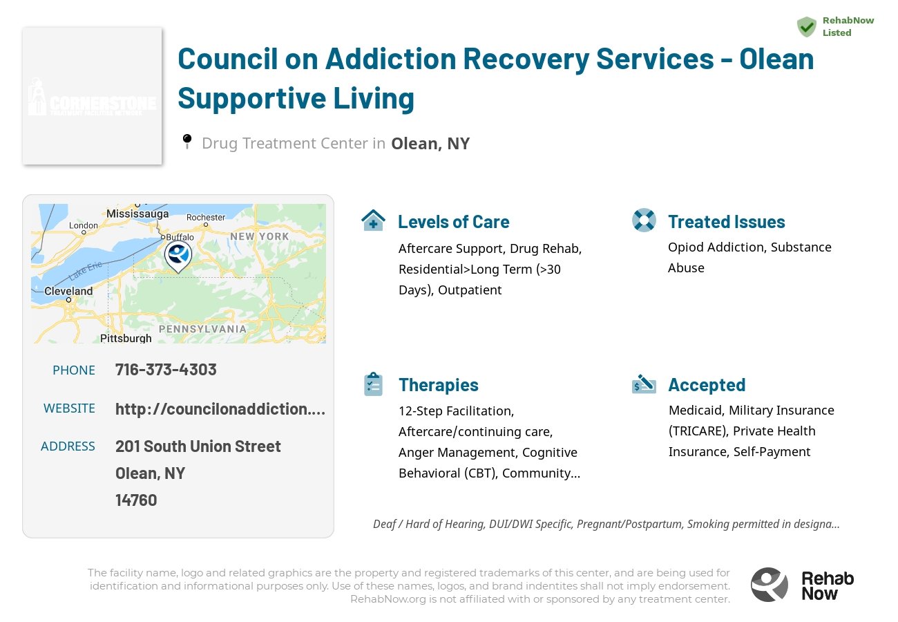 Helpful reference information for Council on Addiction Recovery Services - Olean Supportive Living, a drug treatment center in New York located at: 201 South Union Street, Olean, NY 14760, including phone numbers, official website, and more. Listed briefly is an overview of Levels of Care, Therapies Offered, Issues Treated, and accepted forms of Payment Methods.