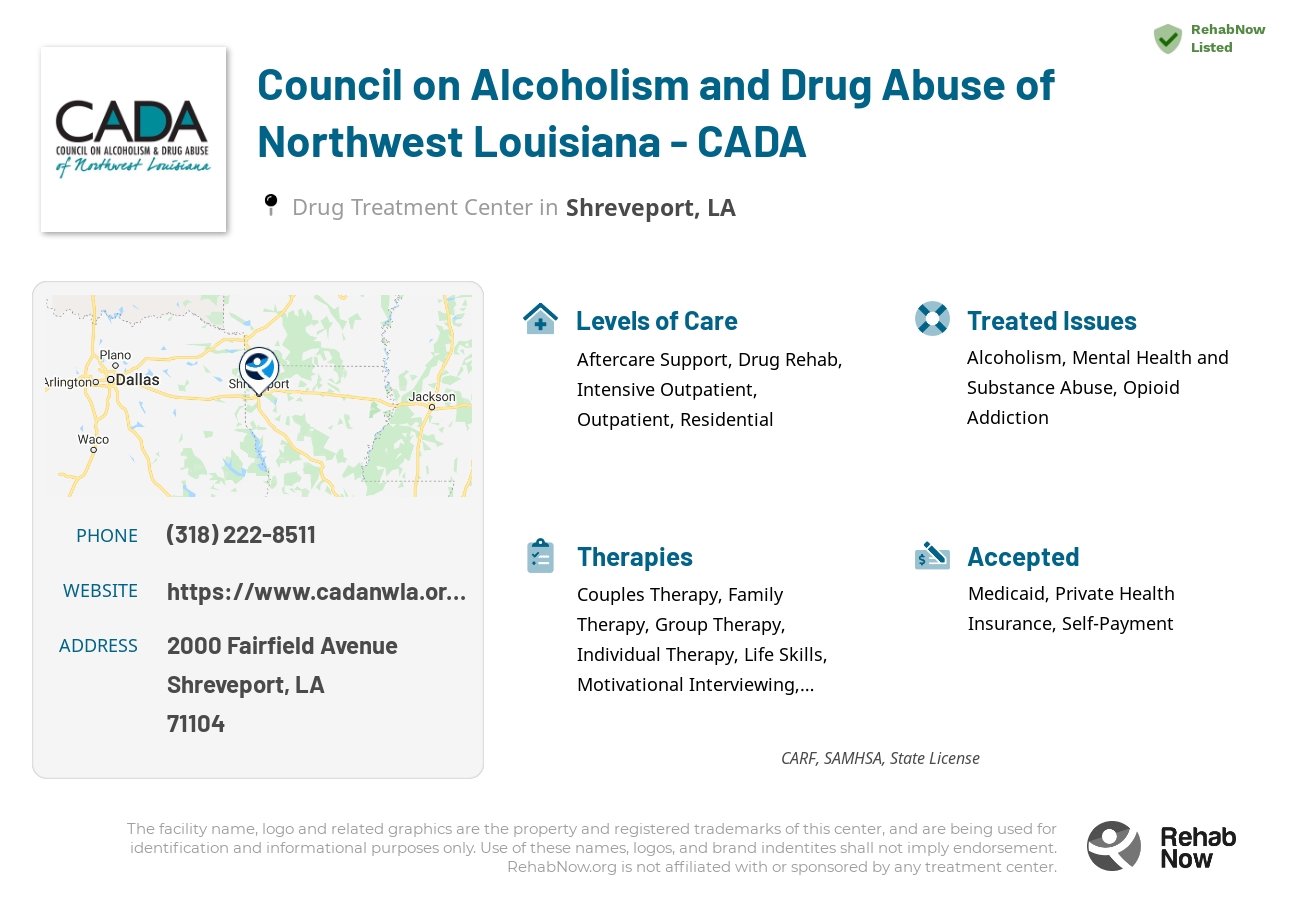 Helpful reference information for Council on Alcoholism and Drug Abuse of Northwest Louisiana - CADA, a drug treatment center in Louisiana located at: 2000 Fairfield Avenue, Shreveport, LA, 71104, including phone numbers, official website, and more. Listed briefly is an overview of Levels of Care, Therapies Offered, Issues Treated, and accepted forms of Payment Methods.