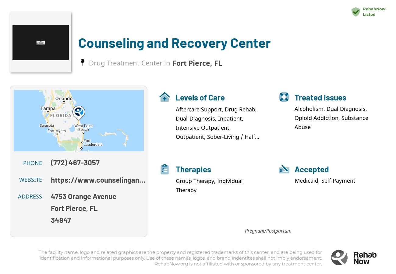 Helpful reference information for Counseling and Recovery Center, a drug treatment center in Florida located at: 4753 Orange Avenue, Fort Pierce, FL, 34947, including phone numbers, official website, and more. Listed briefly is an overview of Levels of Care, Therapies Offered, Issues Treated, and accepted forms of Payment Methods.