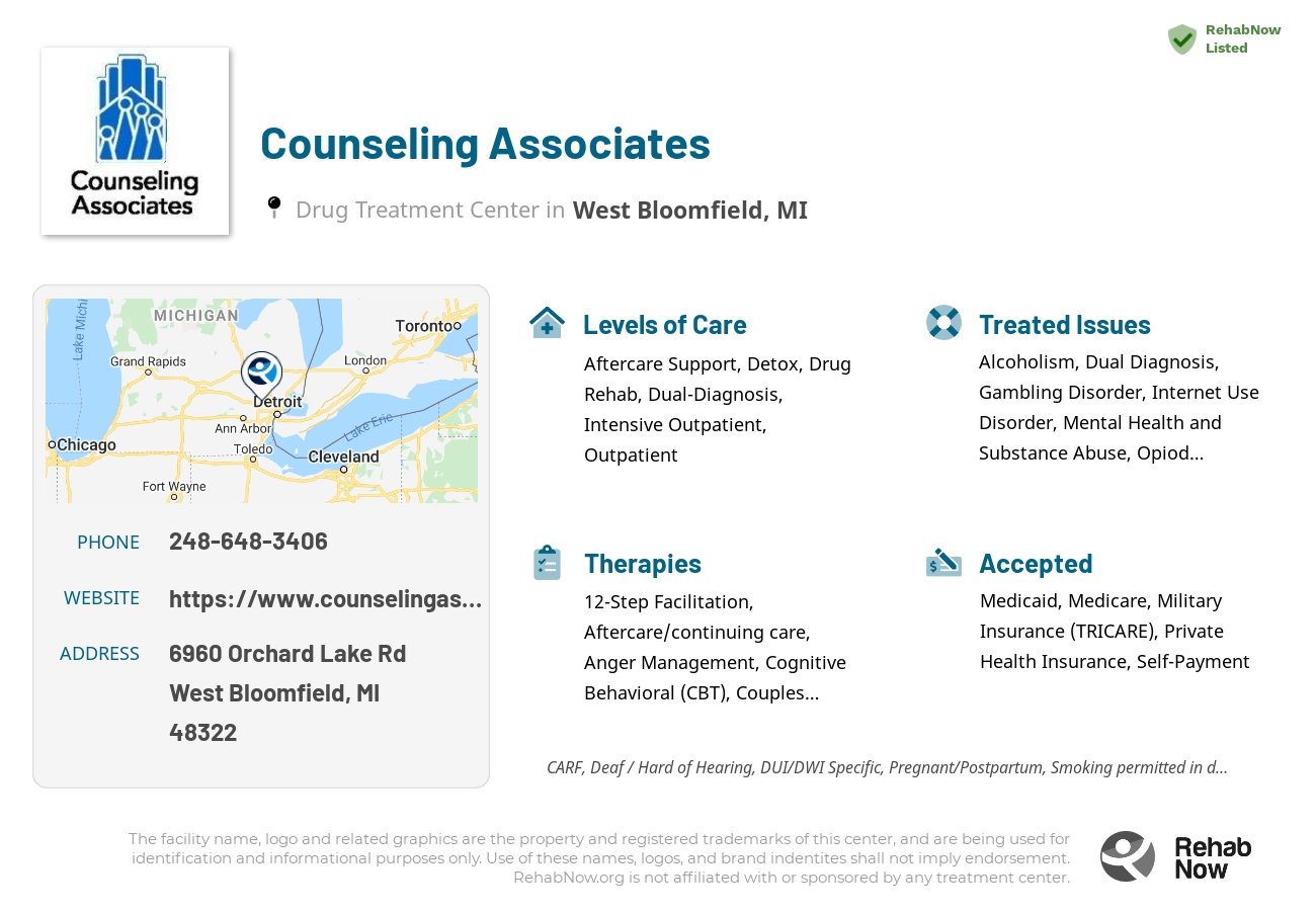 Helpful reference information for Counseling Associates, a drug treatment center in Michigan located at: 6960 Orchard Lake Rd, West Bloomfield, MI 48322, including phone numbers, official website, and more. Listed briefly is an overview of Levels of Care, Therapies Offered, Issues Treated, and accepted forms of Payment Methods.