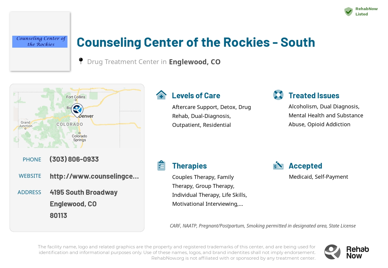 Helpful reference information for Counseling Center of the Rockies - South, a drug treatment center in Colorado located at: 4195 South Broadway, Englewood, CO, 80113, including phone numbers, official website, and more. Listed briefly is an overview of Levels of Care, Therapies Offered, Issues Treated, and accepted forms of Payment Methods.