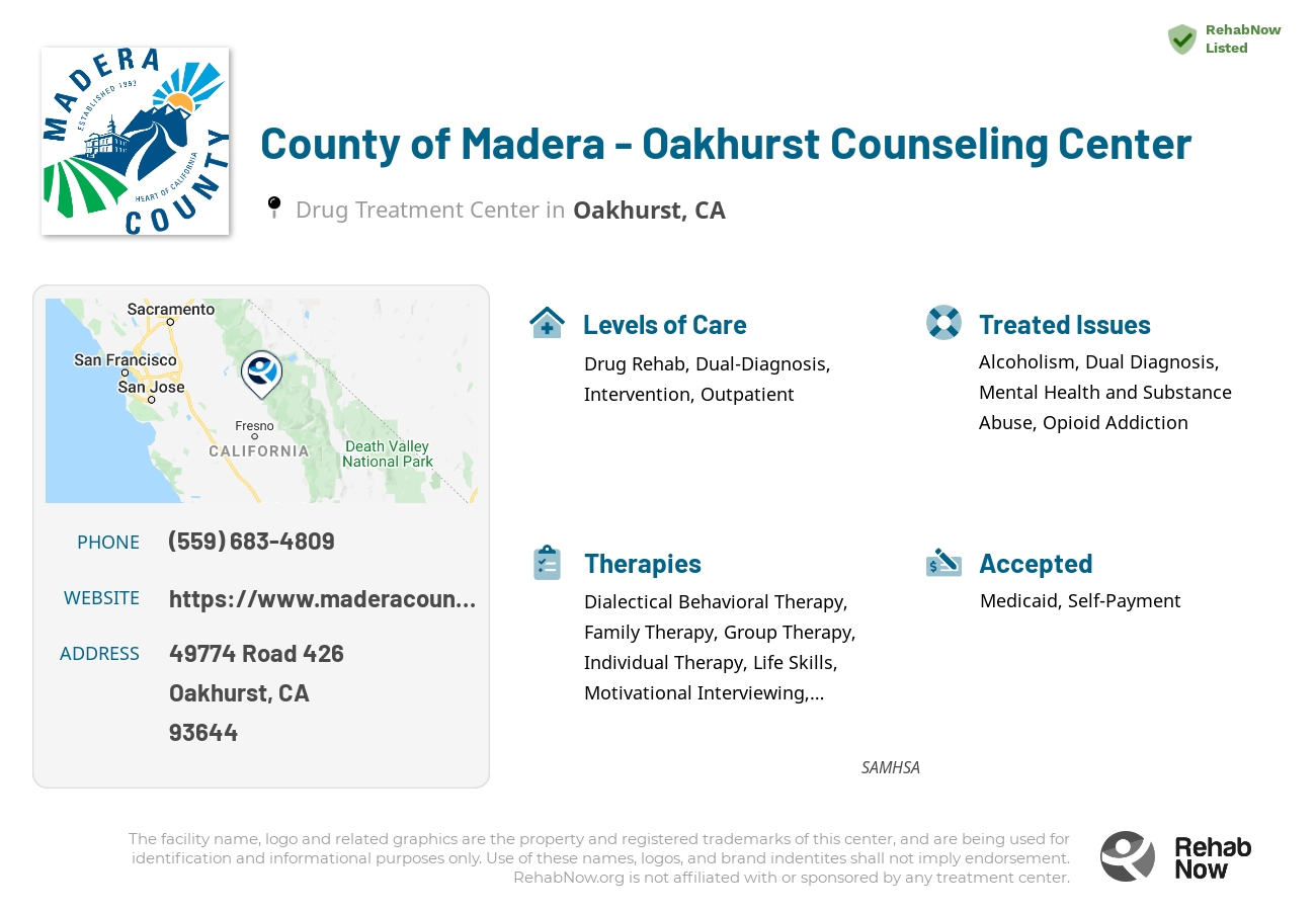 Helpful reference information for County of Madera - Oakhurst Counseling Center, a drug treatment center in California located at: 49774 Road 426, Oakhurst, CA 93644, including phone numbers, official website, and more. Listed briefly is an overview of Levels of Care, Therapies Offered, Issues Treated, and accepted forms of Payment Methods.