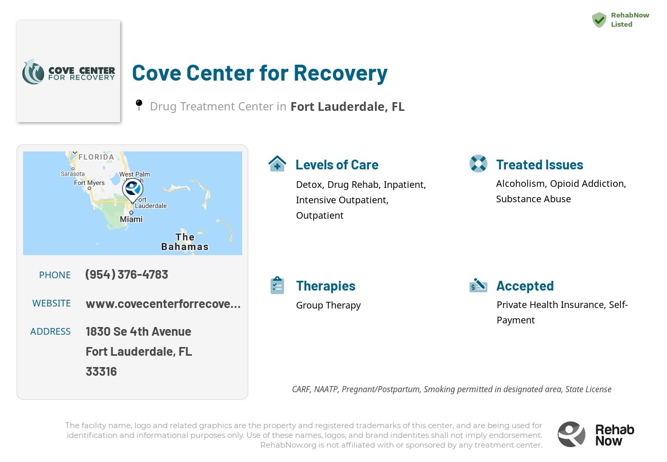 Helpful reference information for Cove Center for Recovery, a drug treatment center in Florida located at: 1830 Se 4th Avenue, Fort Lauderdale, FL, 33316, including phone numbers, official website, and more. Listed briefly is an overview of Levels of Care, Therapies Offered, Issues Treated, and accepted forms of Payment Methods.