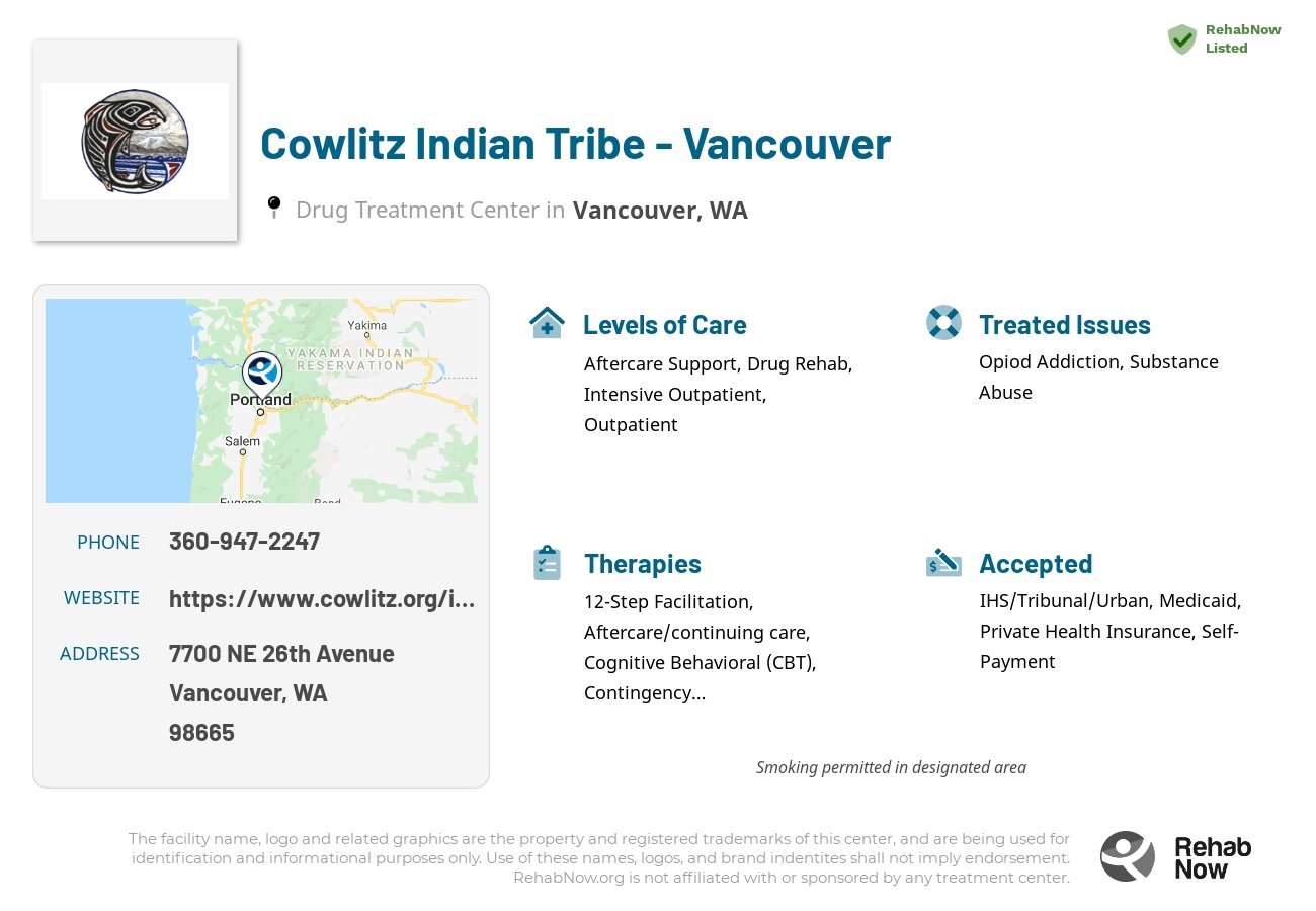 Helpful reference information for Cowlitz Indian Tribe - Vancouver, a drug treatment center in Washington located at: 7700 NE 26th Avenue, Vancouver, WA 98665, including phone numbers, official website, and more. Listed briefly is an overview of Levels of Care, Therapies Offered, Issues Treated, and accepted forms of Payment Methods.