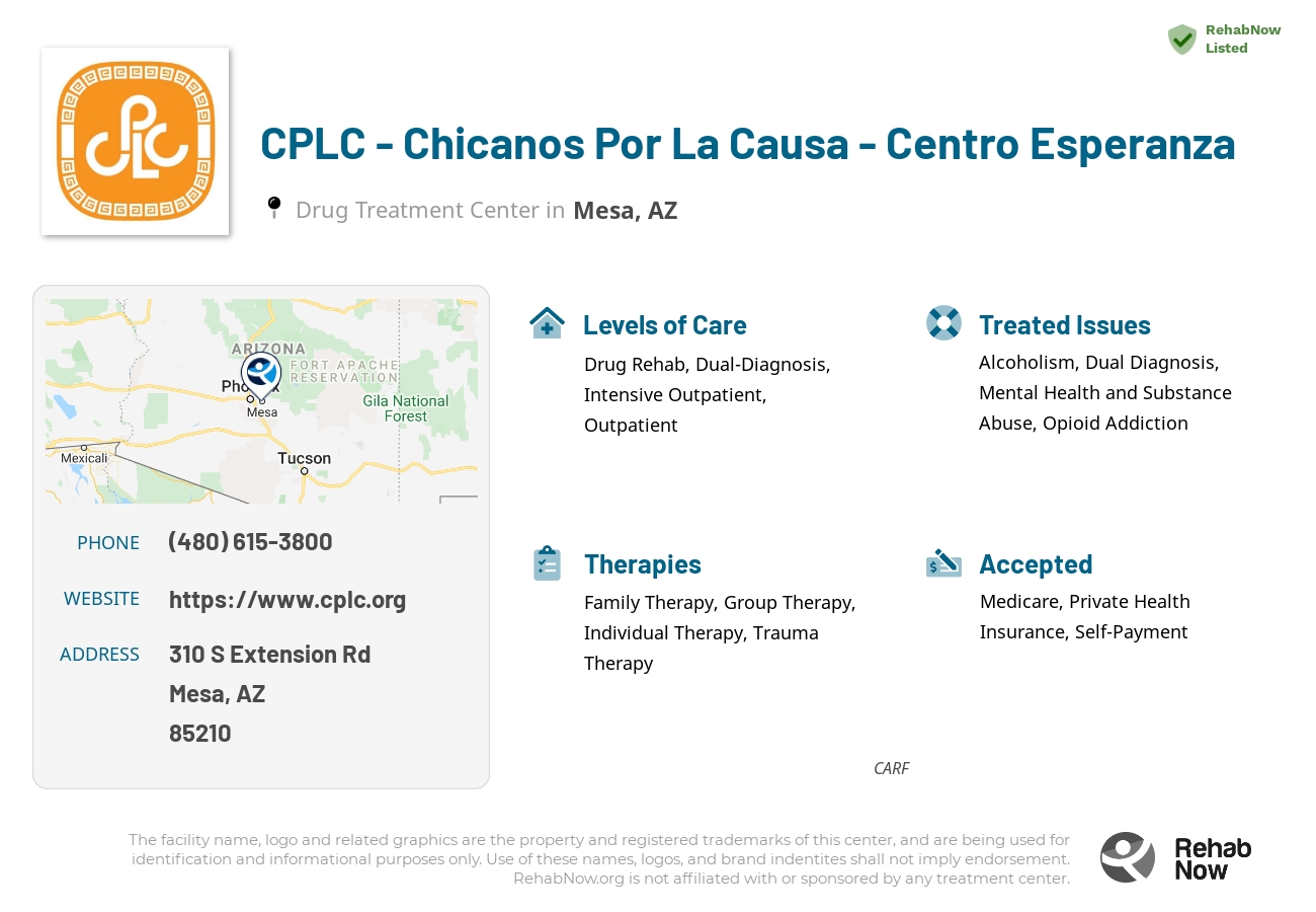 Helpful reference information for CPLC - Chicanos Por La Causa - Centro Esperanza, a drug treatment center in Arizona located at: 310 310 S Extension Rd, Mesa, AZ 85210, including phone numbers, official website, and more. Listed briefly is an overview of Levels of Care, Therapies Offered, Issues Treated, and accepted forms of Payment Methods.