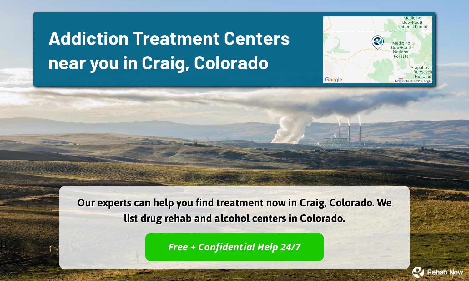 Our experts can help you find treatment now in Craig, Colorado. We list drug rehab and alcohol centers in Colorado.