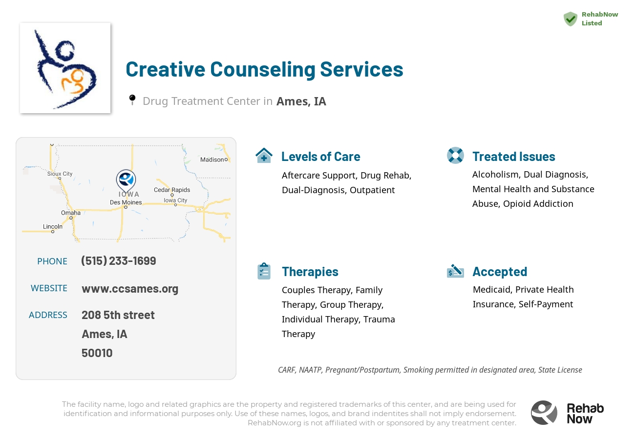 Helpful reference information for Creative Counseling Services, a drug treatment center in Iowa located at: 208 5th street, Ames, IA, 50010, including phone numbers, official website, and more. Listed briefly is an overview of Levels of Care, Therapies Offered, Issues Treated, and accepted forms of Payment Methods.