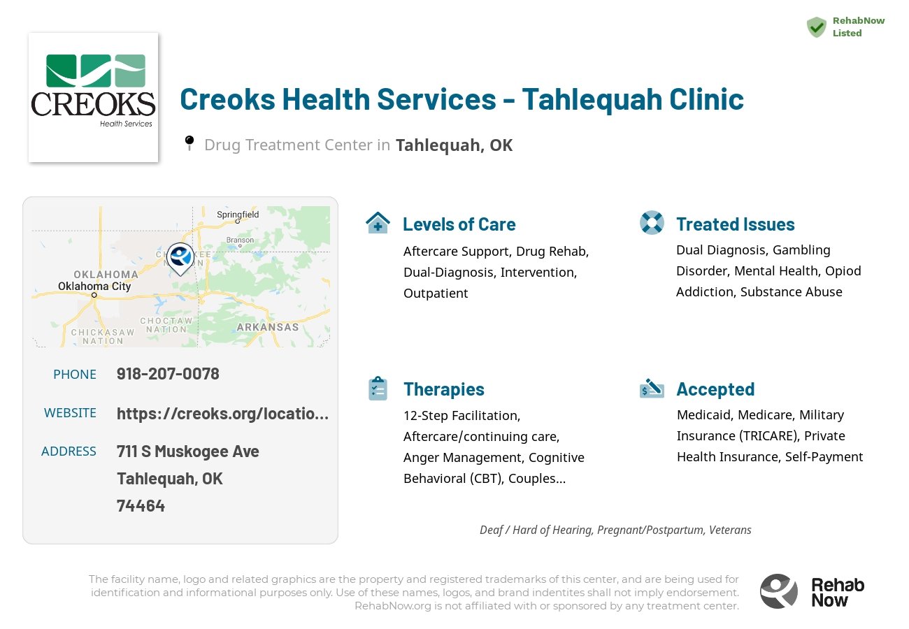 Helpful reference information for Creoks Health Services - Tahlequah Clinic, a drug treatment center in Oklahoma located at: 711 S Muskogee Ave, Tahlequah, OK 74464, including phone numbers, official website, and more. Listed briefly is an overview of Levels of Care, Therapies Offered, Issues Treated, and accepted forms of Payment Methods.