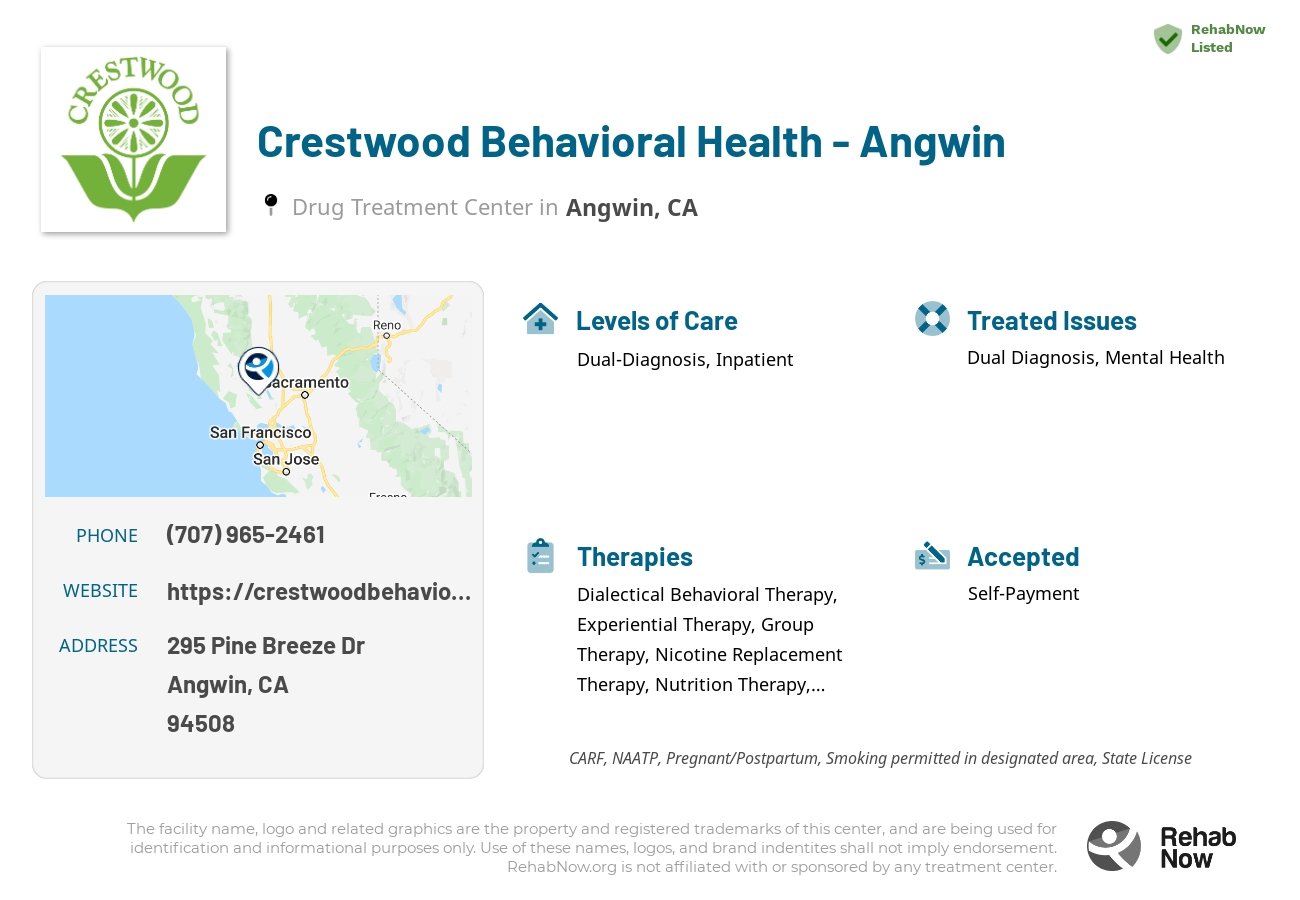 Helpful reference information for Crestwood Behavioral Health - Angwin, a drug treatment center in California located at: 295 Pine Breeze Dr, Angwin, CA 94508, including phone numbers, official website, and more. Listed briefly is an overview of Levels of Care, Therapies Offered, Issues Treated, and accepted forms of Payment Methods.