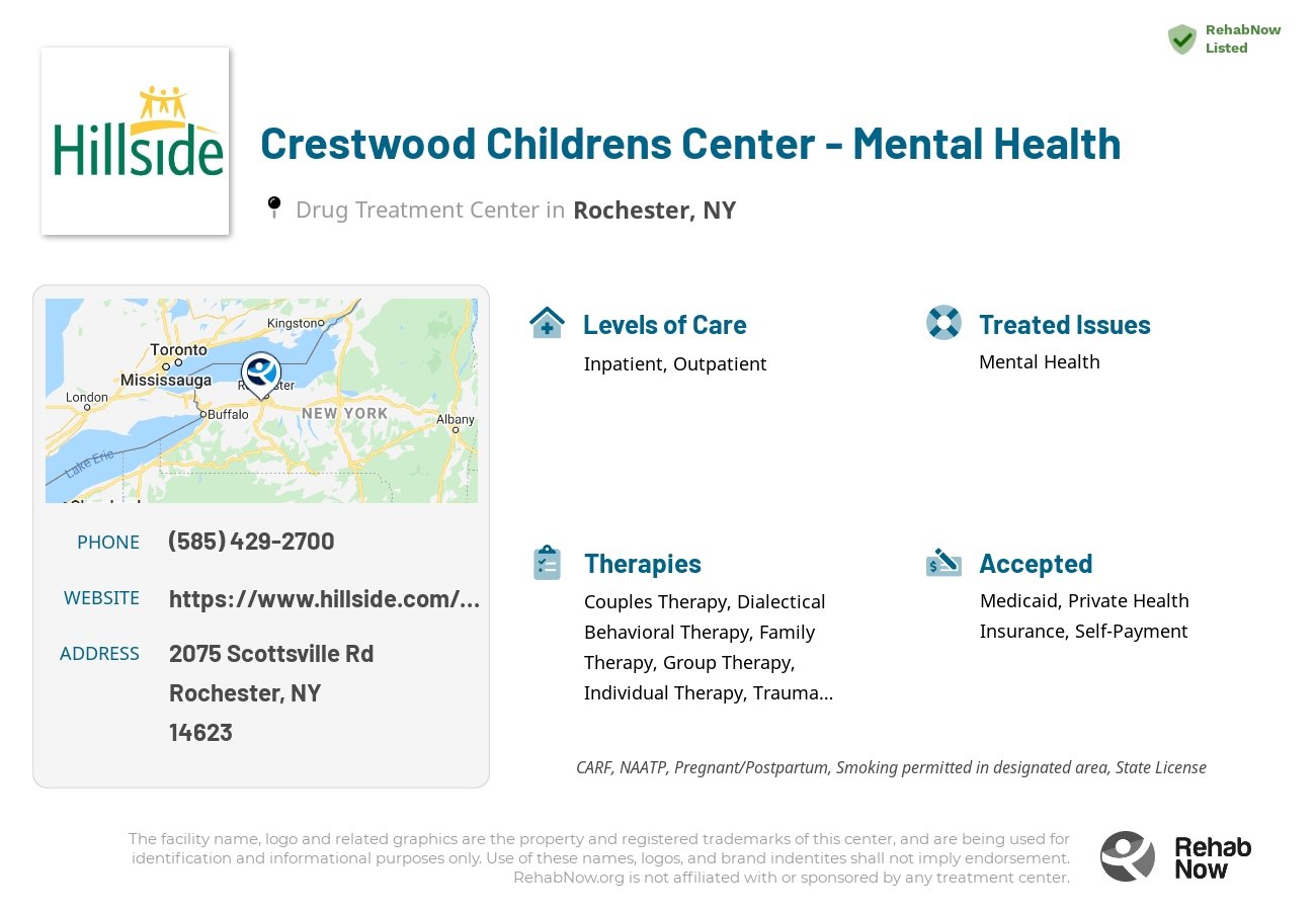 Helpful reference information for Crestwood Childrens Center - Mental Health, a drug treatment center in New York located at: 2075 Scottsville Rd, Rochester, NY 14623, including phone numbers, official website, and more. Listed briefly is an overview of Levels of Care, Therapies Offered, Issues Treated, and accepted forms of Payment Methods.