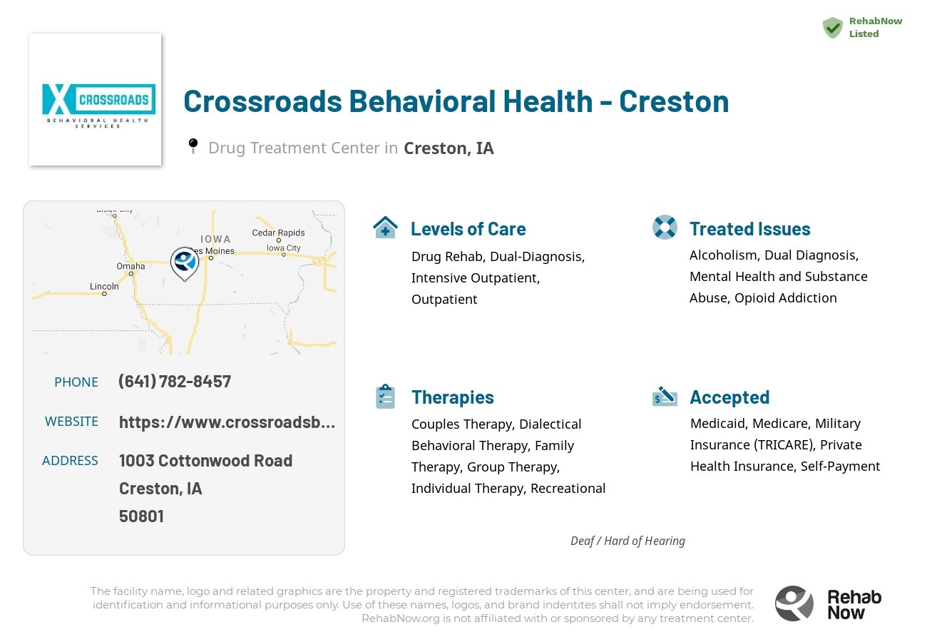 Helpful reference information for Crossroads Behavioral Health - Creston, a drug treatment center in Iowa located at: 1003 Cottonwood Road, Creston, IA, 50801, including phone numbers, official website, and more. Listed briefly is an overview of Levels of Care, Therapies Offered, Issues Treated, and accepted forms of Payment Methods.