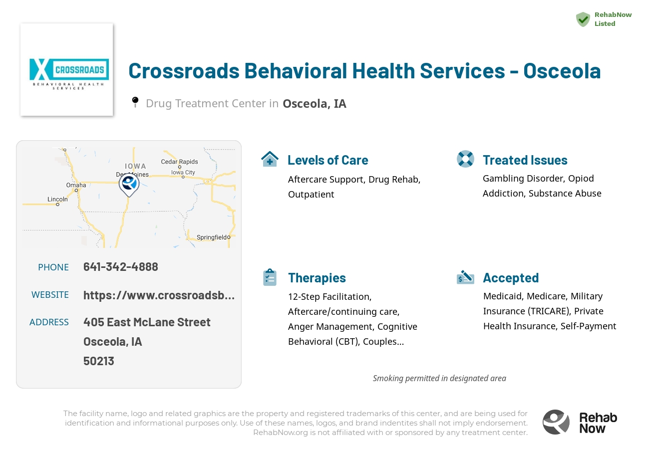 Helpful reference information for Crossroads Behavioral Health Services - Osceola, a drug treatment center in Iowa located at: 405 East McLane Street, Osceola, IA 50213, including phone numbers, official website, and more. Listed briefly is an overview of Levels of Care, Therapies Offered, Issues Treated, and accepted forms of Payment Methods.