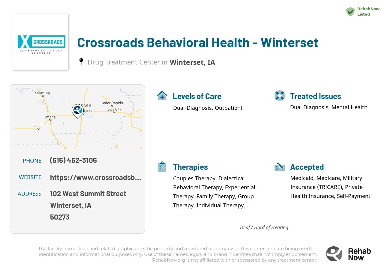 Helpful reference information for Crossroads Behavioral Health - Winterset, a drug treatment center in Iowa located at: 102 West Summit Street, Winterset, IA, 50273, including phone numbers, official website, and more. Listed briefly is an overview of Levels of Care, Therapies Offered, Issues Treated, and accepted forms of Payment Methods.