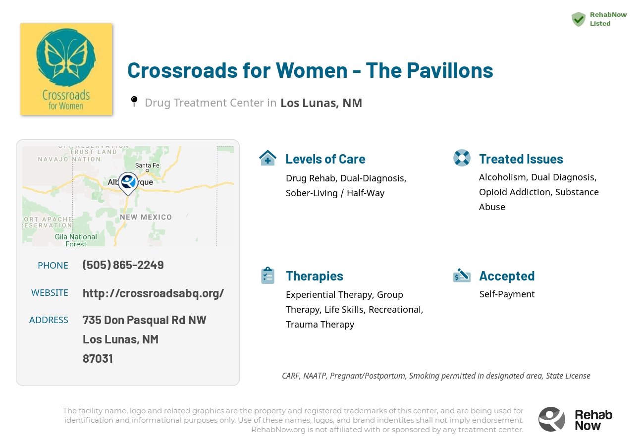 Helpful reference information for Crossroads for Women - The Pavillons, a drug treatment center in New Mexico located at: 735 735 Don Pasqual Rd NW, Los Lunas, NM 87031, including phone numbers, official website, and more. Listed briefly is an overview of Levels of Care, Therapies Offered, Issues Treated, and accepted forms of Payment Methods.