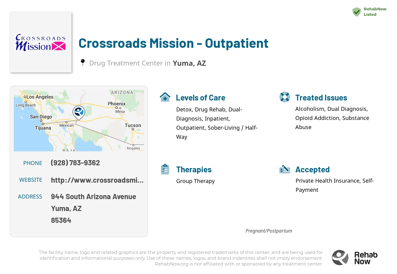 Helpful reference information for Crossroads Mission - Outpatient, a drug treatment center in Arizona located at: 944 944 South Arizona Avenue, Yuma, AZ 85364, including phone numbers, official website, and more. Listed briefly is an overview of Levels of Care, Therapies Offered, Issues Treated, and accepted forms of Payment Methods.