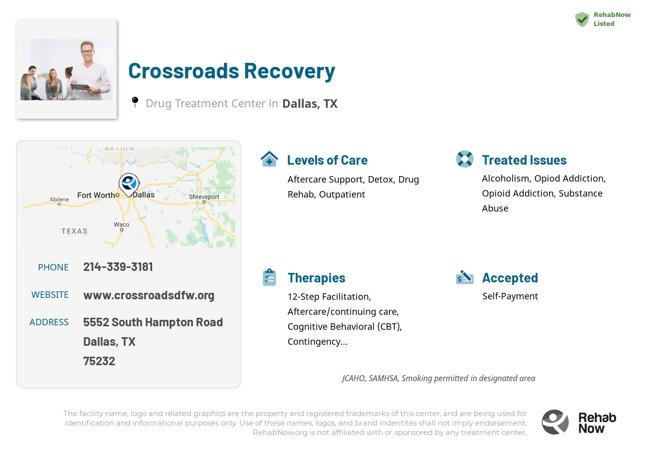 Helpful reference information for Crossroads Recovery, a drug treatment center in Texas located at: 5552 South Hampton Road, Dallas, TX, 75232, including phone numbers, official website, and more. Listed briefly is an overview of Levels of Care, Therapies Offered, Issues Treated, and accepted forms of Payment Methods.