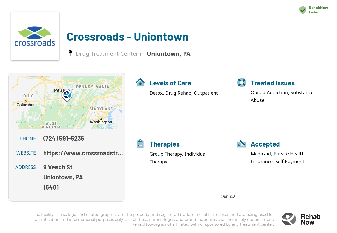 Helpful reference information for Crossroads - Uniontown, a drug treatment center in Pennsylvania located at: 9 Veech St, Uniontown, PA 15401, including phone numbers, official website, and more. Listed briefly is an overview of Levels of Care, Therapies Offered, Issues Treated, and accepted forms of Payment Methods.