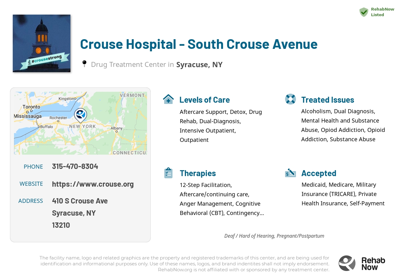Helpful reference information for Crouse Hospital - South Crouse Avenue, a drug treatment center in New York located at: 410 S Crouse Ave, Syracuse, NY 13210, including phone numbers, official website, and more. Listed briefly is an overview of Levels of Care, Therapies Offered, Issues Treated, and accepted forms of Payment Methods.