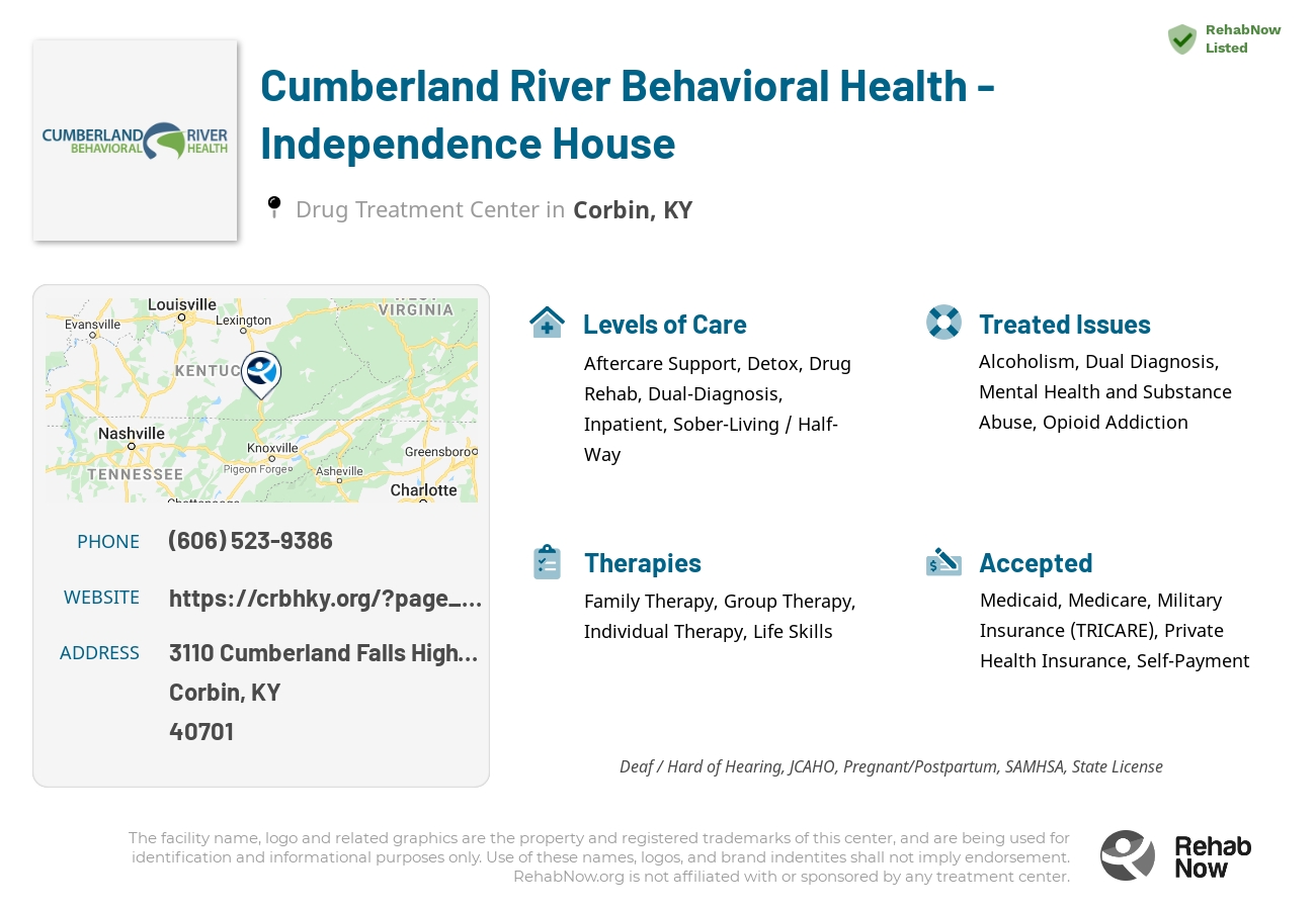 Helpful reference information for Cumberland River Behavioral Health - Independence House, a drug treatment center in Kentucky located at: 3110 Cumberland Falls Highway, Corbin, KY, 40701, including phone numbers, official website, and more. Listed briefly is an overview of Levels of Care, Therapies Offered, Issues Treated, and accepted forms of Payment Methods.