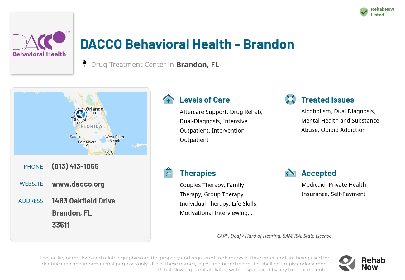 Helpful reference information for DACCO Behavioral Health - Brandon, a drug treatment center in Florida located at: 1463 Oakfield Drive, Brandon, FL, 33511, including phone numbers, official website, and more. Listed briefly is an overview of Levels of Care, Therapies Offered, Issues Treated, and accepted forms of Payment Methods.