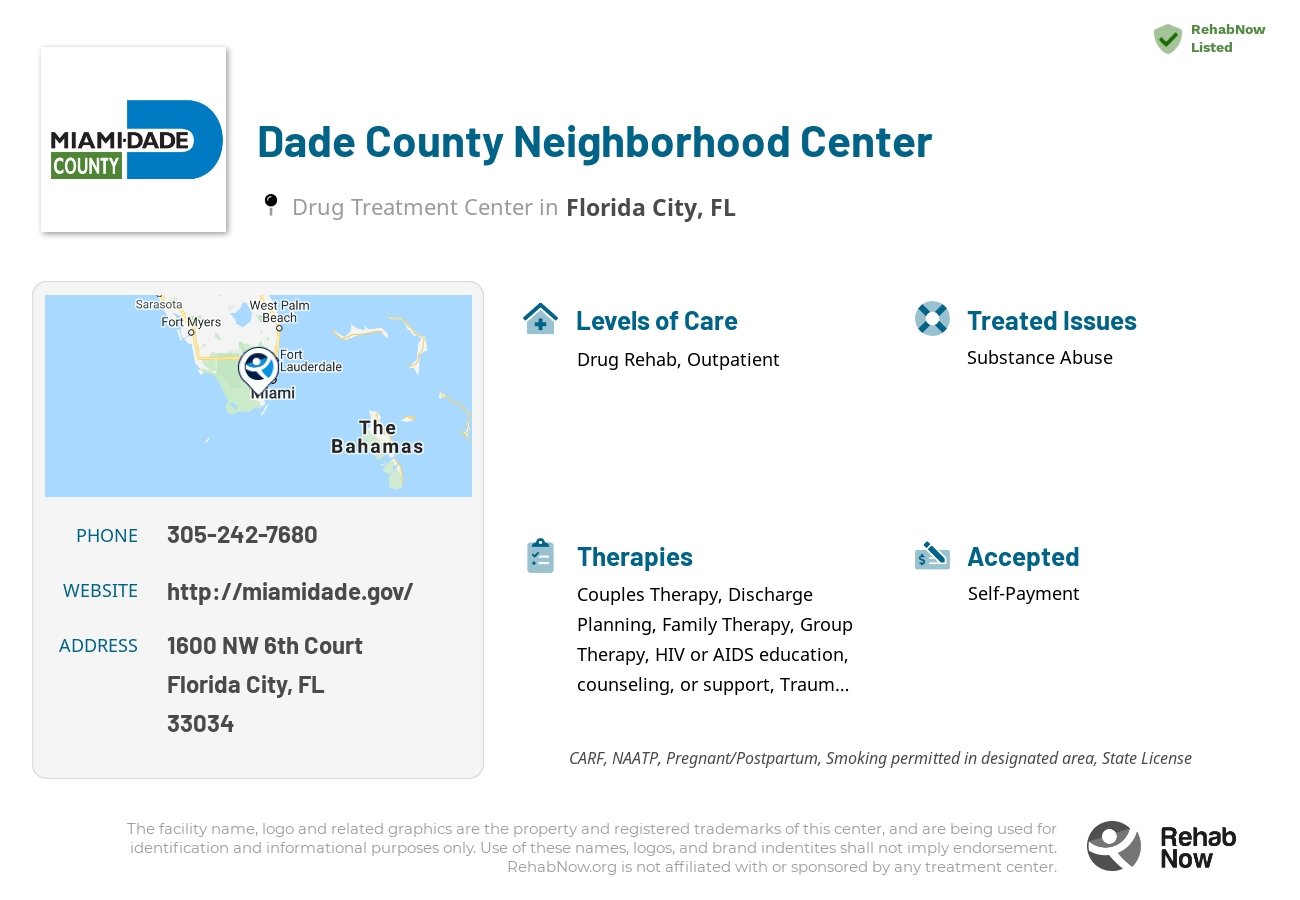 Helpful reference information for Dade County Neighborhood Center, a drug treatment center in Florida located at: 1600 NW 6th Court, Florida City, FL 33034, including phone numbers, official website, and more. Listed briefly is an overview of Levels of Care, Therapies Offered, Issues Treated, and accepted forms of Payment Methods.
