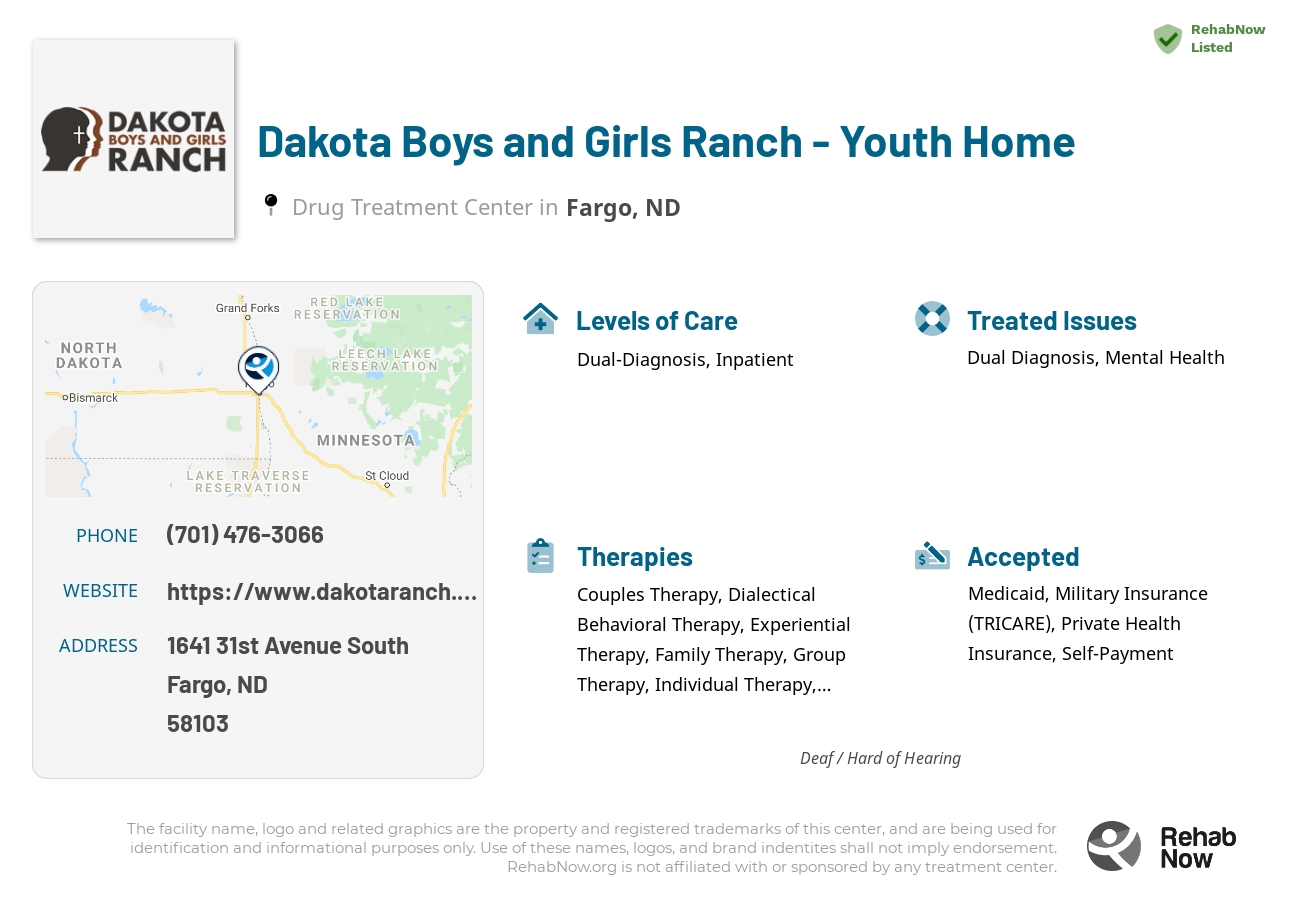 Helpful reference information for Dakota Boys and Girls Ranch - Youth Home, a drug treatment center in North Dakota located at: 1641 1641 31st Avenue South, Fargo, ND 58103, including phone numbers, official website, and more. Listed briefly is an overview of Levels of Care, Therapies Offered, Issues Treated, and accepted forms of Payment Methods.