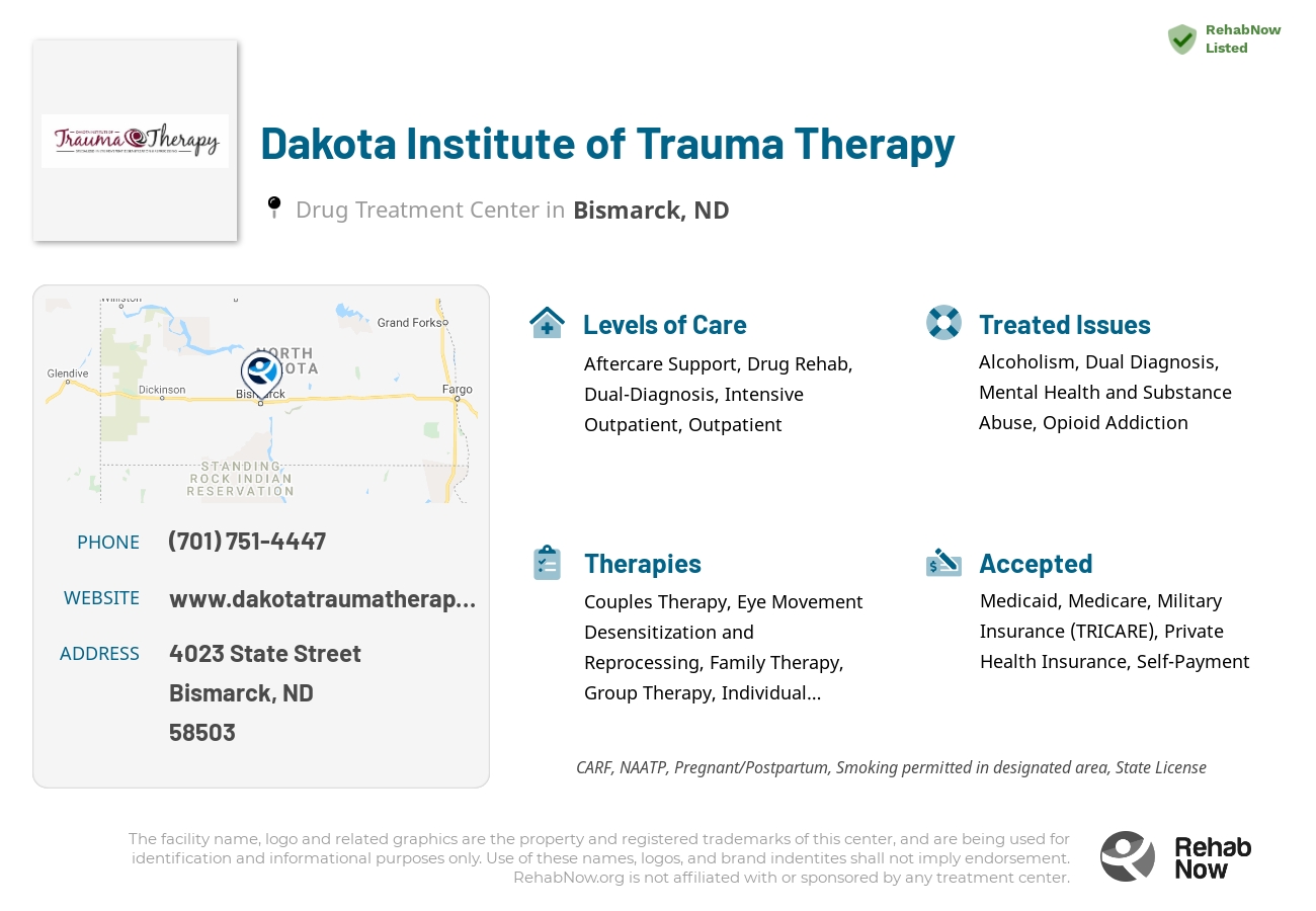 Helpful reference information for Dakota Institute of Trauma Therapy, a drug treatment center in North Dakota located at: 4023 4023 State Street, Bismarck, ND 58503, including phone numbers, official website, and more. Listed briefly is an overview of Levels of Care, Therapies Offered, Issues Treated, and accepted forms of Payment Methods.