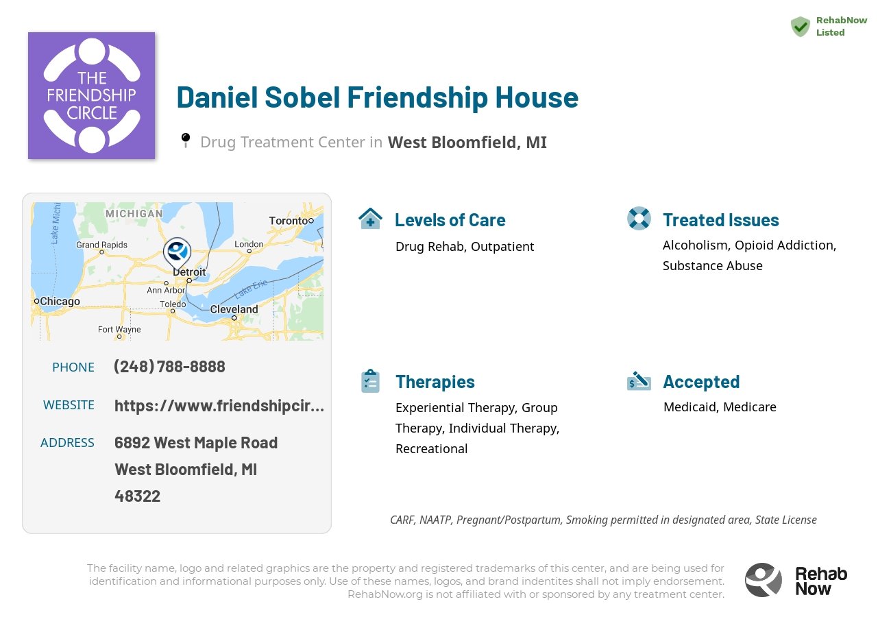 Helpful reference information for Daniel Sobel Friendship House, a drug treatment center in Michigan located at: 6892 6892 West Maple Road, West Bloomfield, MI 48322, including phone numbers, official website, and more. Listed briefly is an overview of Levels of Care, Therapies Offered, Issues Treated, and accepted forms of Payment Methods.