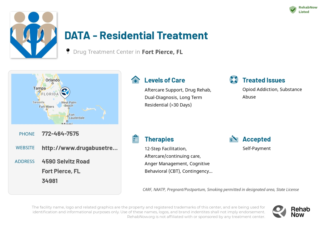 Helpful reference information for DATA - Residential Treatment, a drug treatment center in Florida located at: 4590 Selvitz Road, Fort Pierce, FL 34981, including phone numbers, official website, and more. Listed briefly is an overview of Levels of Care, Therapies Offered, Issues Treated, and accepted forms of Payment Methods.