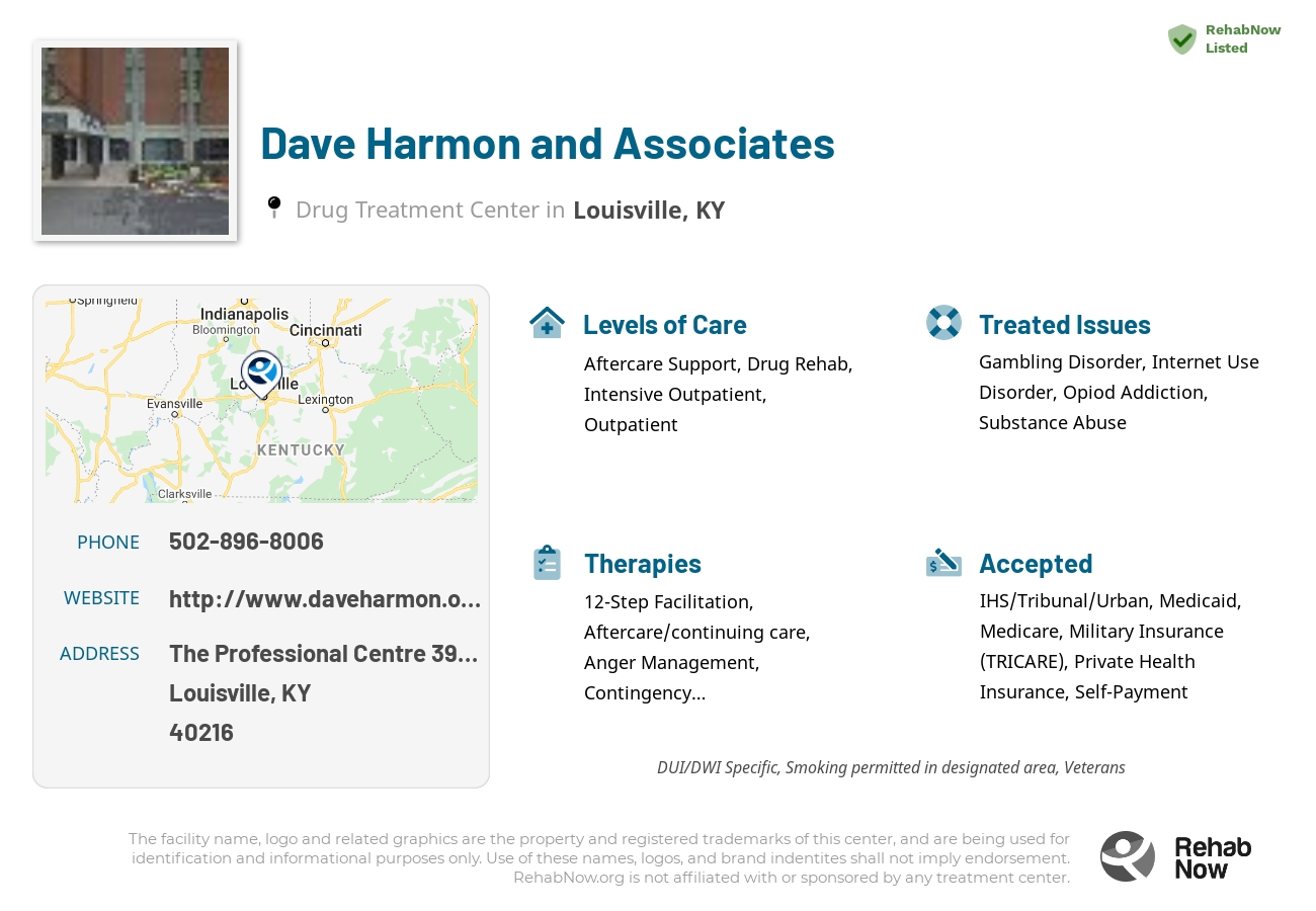 Helpful reference information for Dave Harmon and Associates, a drug treatment center in Kentucky located at: The Professional Centre 3934 Dixie Highway Suite 310, Louisville, KY 40216, including phone numbers, official website, and more. Listed briefly is an overview of Levels of Care, Therapies Offered, Issues Treated, and accepted forms of Payment Methods.
