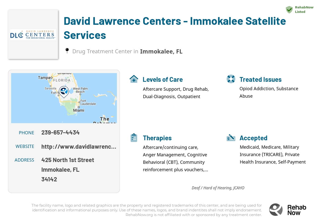 Helpful reference information for David Lawrence Centers - Immokalee Satellite Services, a drug treatment center in Florida located at: 425 North 1st Street, Immokalee, FL 34142, including phone numbers, official website, and more. Listed briefly is an overview of Levels of Care, Therapies Offered, Issues Treated, and accepted forms of Payment Methods.
